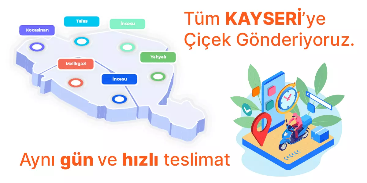 Aynı gün ve hızlı teslimat ile tüm Kayseri'ye Çiçek Gönderimi.